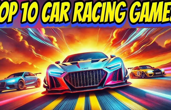 Top 10 Racing Games for Speed Enthusiasts